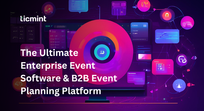 Event Management Enterprise Software - Ticmint Event Management Enterprise Software