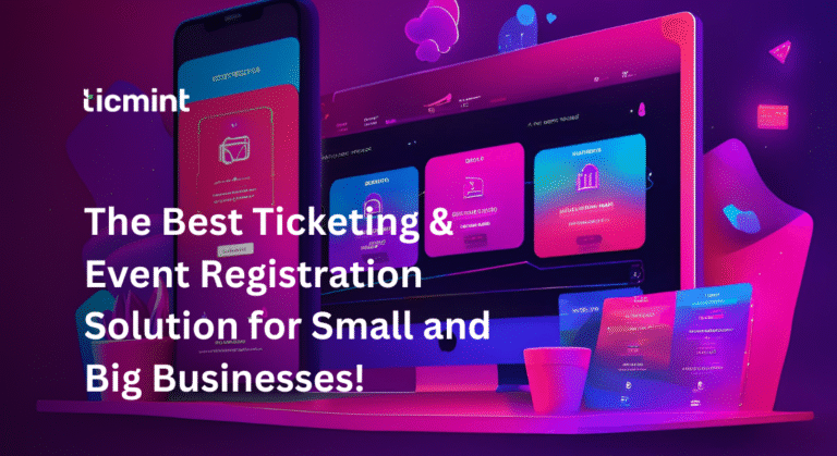 Event Ticketing Software for Businesses - Ticmint Event Ticketing Software for Businesses
