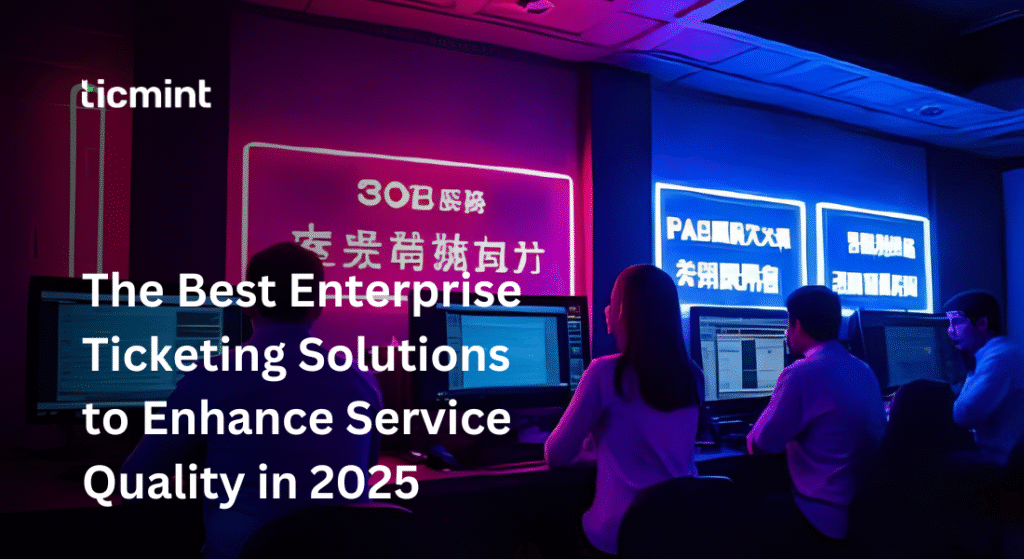 Enterprise Ticketing Solutions