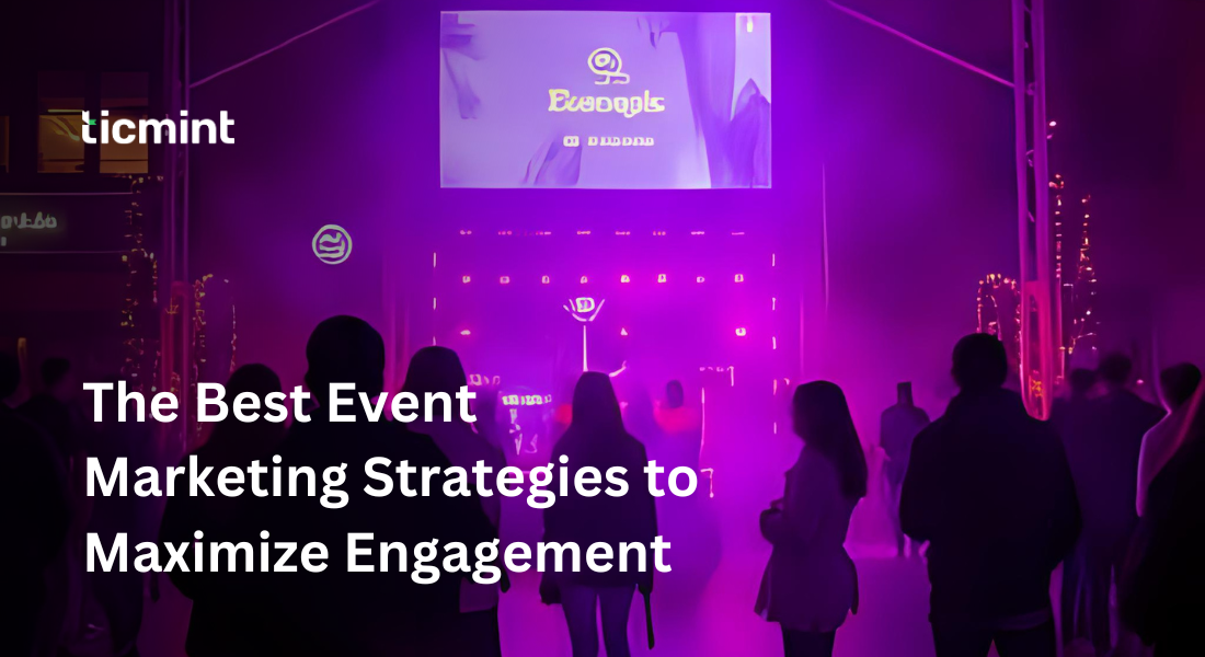 Best Event Marketing Strategies to Maximize Engagement