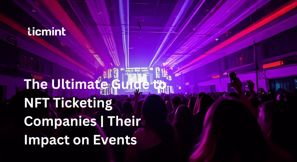 NFT Ticketing Companies