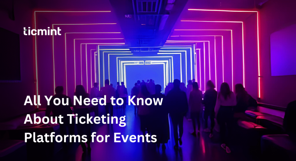 Ticketing Platforms for Events - Ticmint Ticketing Platforms for Events