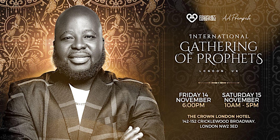 INTERNATIONAL GATHERING OF PROPHETS UNITED KINGDOM - London