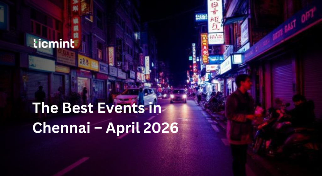 Top events in Chennai April 2026 including exhibitions, workshops, theatre, and comedy shows