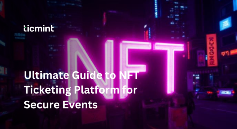 NFT Ticketing Platform | Ticmint NFT Ticketing Platform