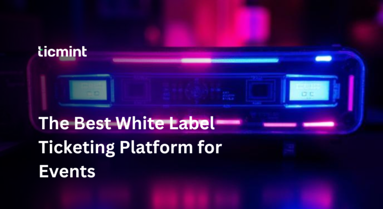 White Label Ticketing Platform | Ticmint White Label Ticketing Platform
