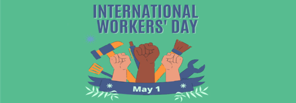 International Workers’ Day – A Global Observance - May - 2026
