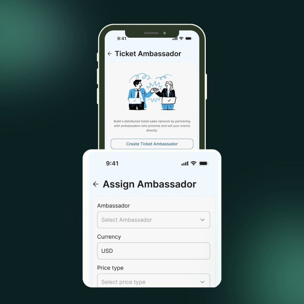 Two stacked smartphone screens: the top shows 'Ticket Ambassador' with an illustration and a 'Create Ticket Ambassador' button; the bottom screen shows an 'Assign Ambassador' form with fields for ambassador, currency (USD), and price type.