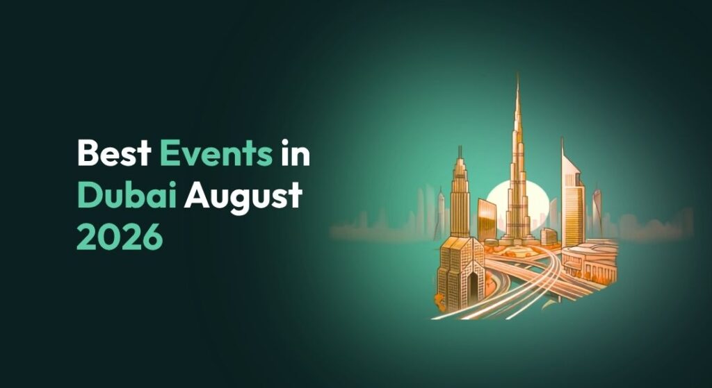 Best Events in Dubai August 2026 | Ticmint