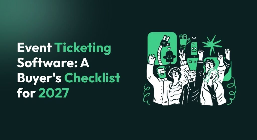 Event Ticketing Software: Buyer's Checklist 2027 | Ticmint