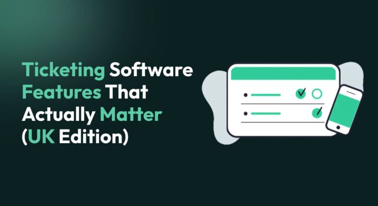 Ticketing Software Features That Matter in the UK | Ticmint