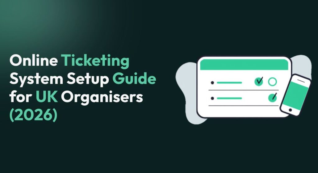Online Ticketing System Setup Guide for UK Organisers (2026) with a checklist-style illustration on a dark background